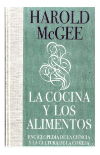 La Cocina Y Los Alimentos ( Edicion De Lujo )