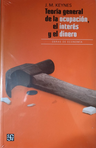Libro  Teoría General De La Ocupación, Interes Y El Dinero  