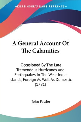 Libro A General Account Of The Calamities: Occasioned By ...