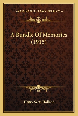 Libro A Bundle Of Memories (1915) - Holland, Henry Scott