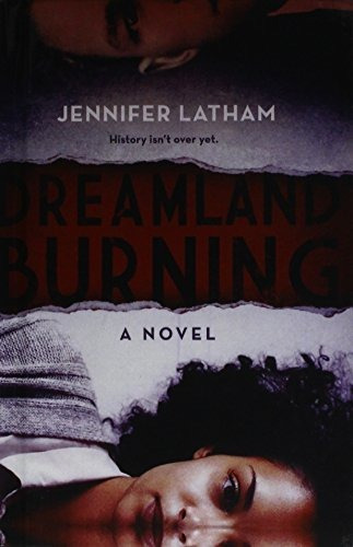 Book : Dreamland Burning (turtleback School And Library...