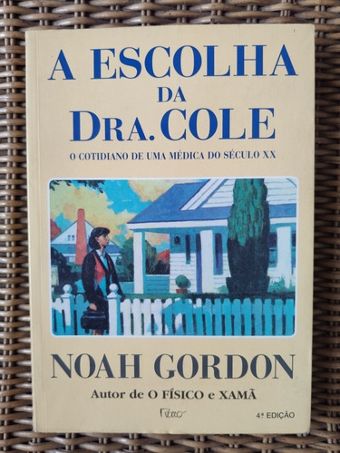 Desapegadoc  A Escolha Da Dra. Cole  Noah Gordon