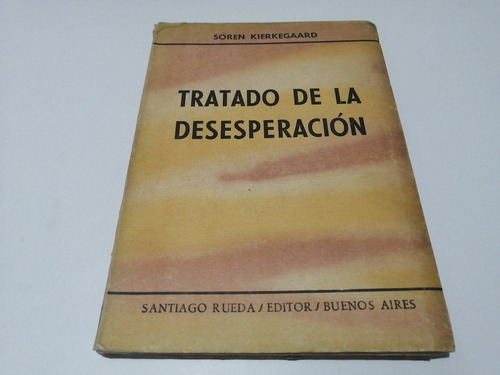 Tratado De La Desesperación Soren Kierkegaard (Usado)