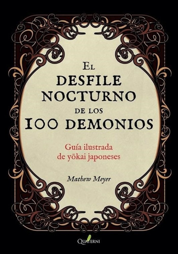 El Desfile Nocturno De Los Cien Demonios: Guia Ilustrada De