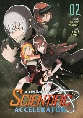 A Certain Scientific Accelerator Vol. 2 - Kazuma Kamachi