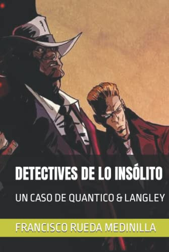 Detectives De Lo Insolito: Un Caso De Quantico & Langley