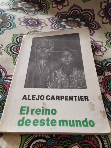 El Reino De Este Mundo Alejo Carpentier Libro