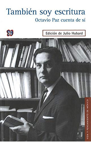 Libro Tambien Soy Escritura Octavio Paz Cuenta De Si (colecc