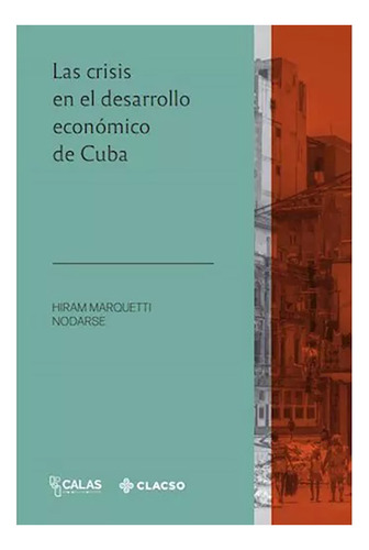 La Crisis En El Desarrollo Económico De Cuba - Clacso - #w