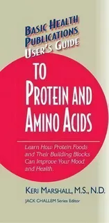 User's Guide To Protein And Amino Acids, De Keri Marshall. Editorial Basic Health Publications, Tapa Dura En Inglés