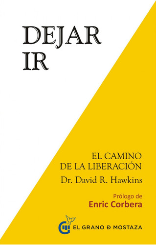 Libro: Dejar Ir. Hawkins, David R.. Grano Mostaza