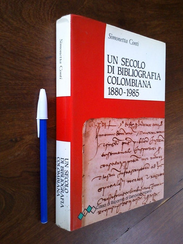 Imagen 1 de 3 de Un Secolo Di Bibliografia Colombiana 1880 1985 - Conti