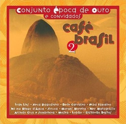 Cd Conjunto Época De Ouro & Convidados: Café Brasil 2 (2002)