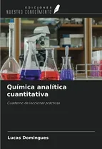 Comprar Quimica Analitica Cuantitativa: Cuaderno De Lecciones Practi