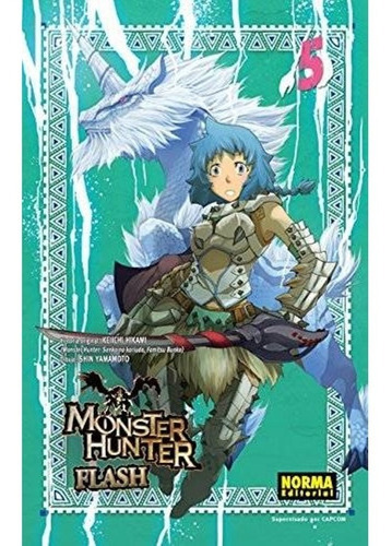 Monster Hunter Flash! 5: Monster Hunter Flash! 5, De Keiichi Hikami. Serie Monster Hunter Flash!, Vol. 5. Editorial Norma Comics, Tapa Blanda, Edición 1 En Castellano, 2016