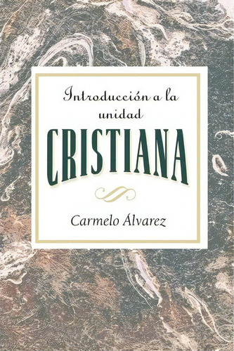 Introducci N A La Unidad Cristiana Aeth, De Assoc For Hispanic Theological Education. Editorial Abingdon Press, Tapa Blanda En Español