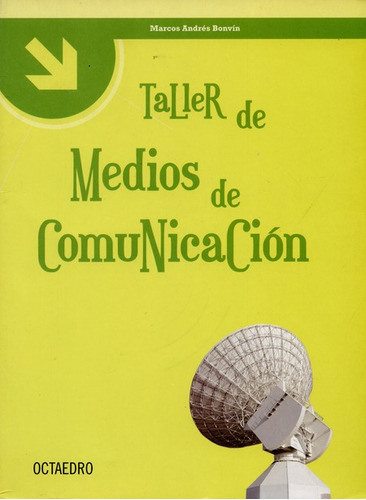 Taller De Medios De Comunicacion, De Bonvín Faura, Marcos Andrés. Editorial Octaedro, Tapa Blanda En Español, 2007