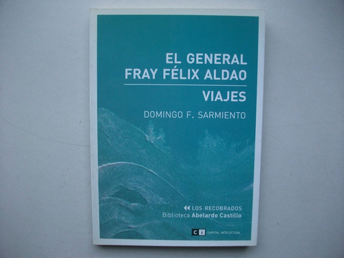 El General Aldao / Viajes - Sarmiento - Los Recobrados