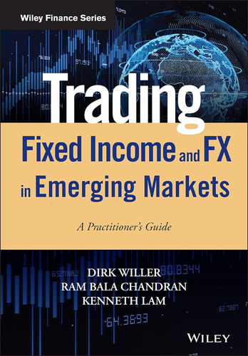 Trading Fixed Income And Fx In Emerging Markets: A Guide