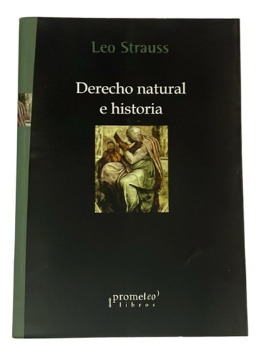 Derecho Natural E Historia - Strauss, Leo