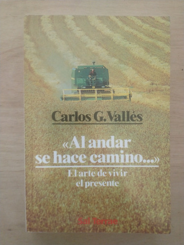 Al Andar Se Hace Camino... - Carlos G. Vallés