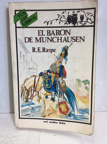 El Barón De Munchausen. R. E. Raspe