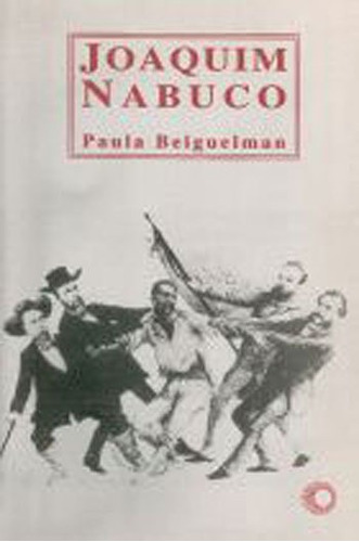 Joaquim Nabuco, De Beiguelman, Paula. Editora Perspectiva, Capa Mole, Edição 1ª Edição - 1995 Em Português
