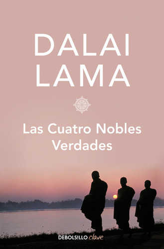 Cuatro Nobles Verdades,las - Dalai Lama
