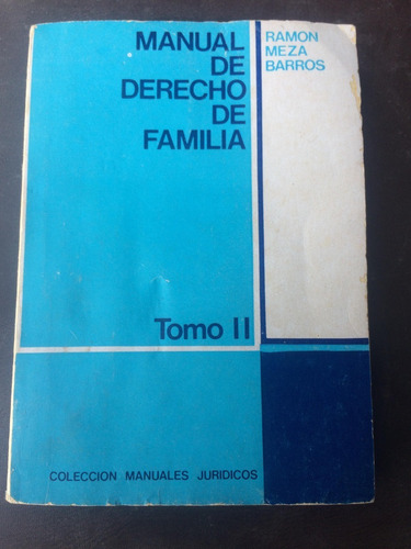 Libro Manual De Derecho De Familia T.2 Ramon Meza Barros