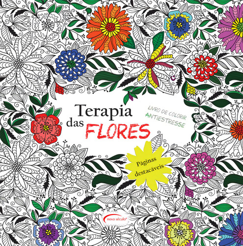 Terapia Das Flores - Livro De Colorir Antiestresse: Folhas Destacáveis, De S, N. Editorial Novo Século Editora E Distribuidora Ltda., Capa Mole Em Português, 2022