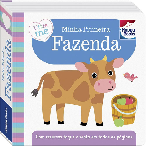 Little Me Livrinhos Rechonchudos - Toque e Sinta: Minha Primeira Fazenda, de Igloo Books Ltd. Happy Books Editora Ltda., capa dura em português, 2021