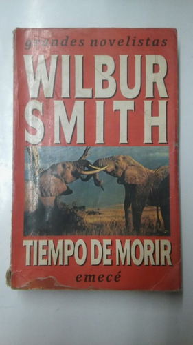 Tiempo De Morir De  Smith, Wilbur Emece