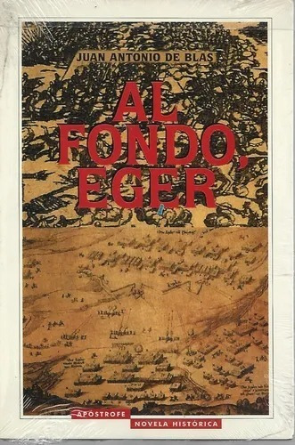 Al Fondo , Eger - Juan Antonio De Blas - Libro Nuevo