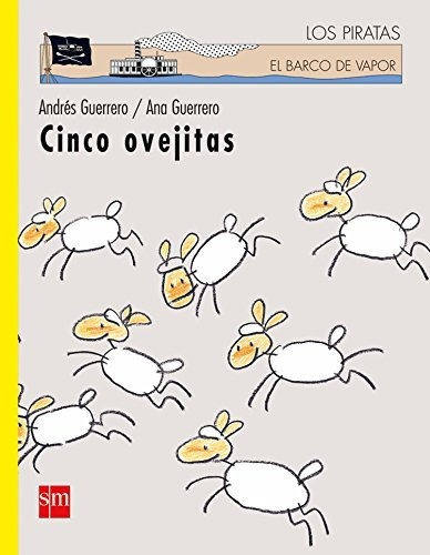 Cinco Ovejitas: Cinco Ovejitas, De Andrés Guerrero. Editorial Sm Mexico, Tapa Blanda, Edición 2009 En Español, 2009