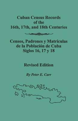 Cuban Census Records Of The 16th, 17th, And 18th Centurie...