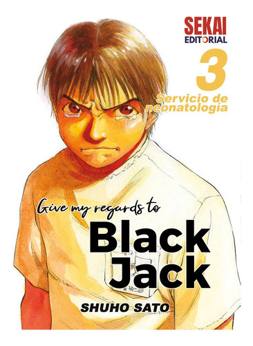 Give My Regards To Black Jack 3 Servicio De Neonatologãâa, De Sato, Shuho. Sekai Editorial, Tapa Blanda En Español