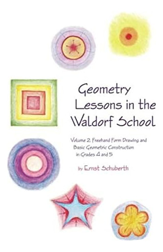 Libro: Geometry Lessons In The Waldorf School Grades 4 & 5: