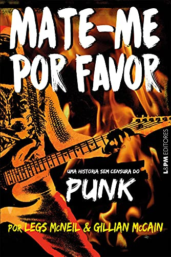 Libro Mate Me Por Favor A História Sem Censura Do Punk De Le