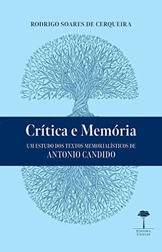 Libro Crítica E Memória Um Estudo Dos Textos Memorialísticos