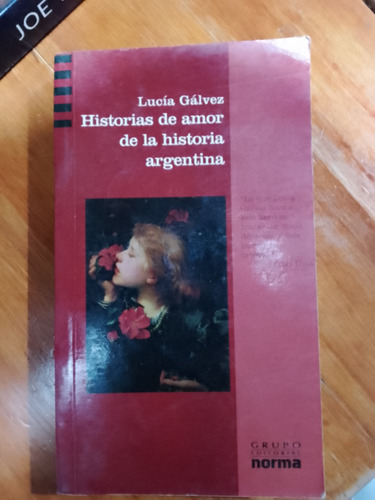 Lucia Gálvez-historias De Amor De La Historia Argentina 