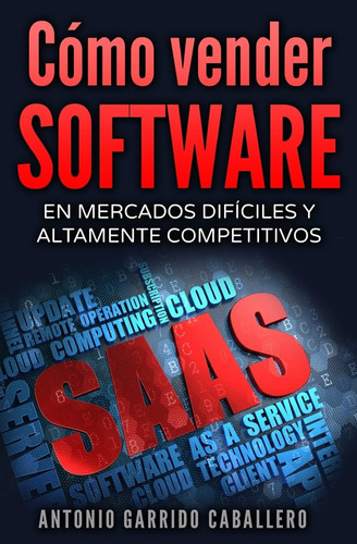 Libro: Como Vender Software: En Mercados Dificiles Y