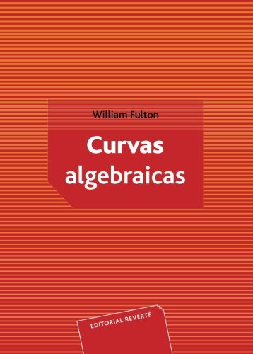 Libro Curvas Algebraicas - Fulton William (papel)