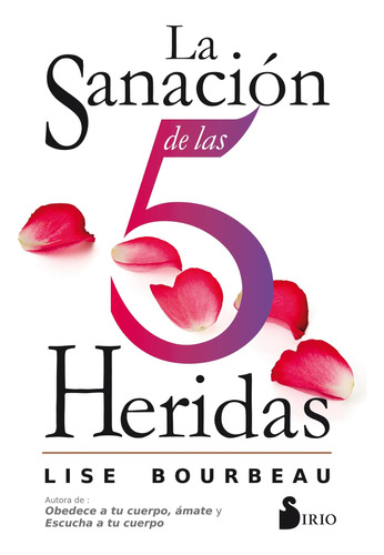 Libro: La Sanación De Las 5 Heridas (spanish Edition)