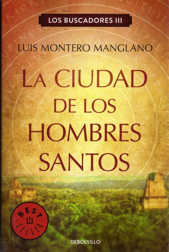 La Ciudad De Los Hombres Santos. Luis Montero Manglano