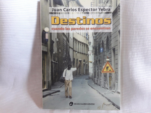 Destinos J. C. Espector Yebra De Los 4 Vientos Autografiado