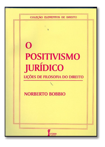 Livro Positivismo Juridico, O: Licoes De Filosofia Do Direit