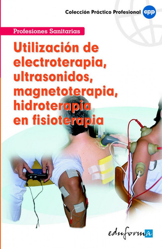 Utilizacion Electroterapia Y Ultrasonidos En Fisioterapia