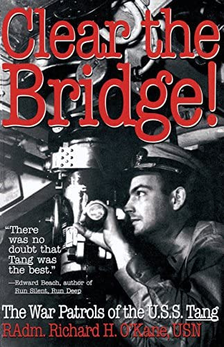 Clear The Bridge! : The War Patrols Of The U.s.s. Tang, De Richard O'kane. Editorial Presidio Press, Tapa Blanda En Inglés