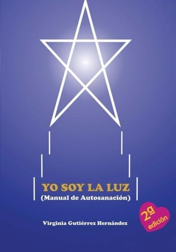 Libro: Yo Soy La Luz (manual De Autosanación) (edición En