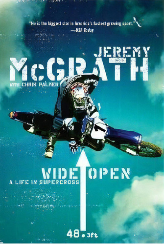 Wide Open : A Life In Supercross, De Jeremy Mcgrath. Editorial Harpercollins Publishers Inc, Tapa Blanda En Inglés